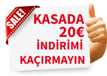 TÜM ÜRÜNLERDE  20,00 € İNDİRİMİ KAÇIRMAYIN